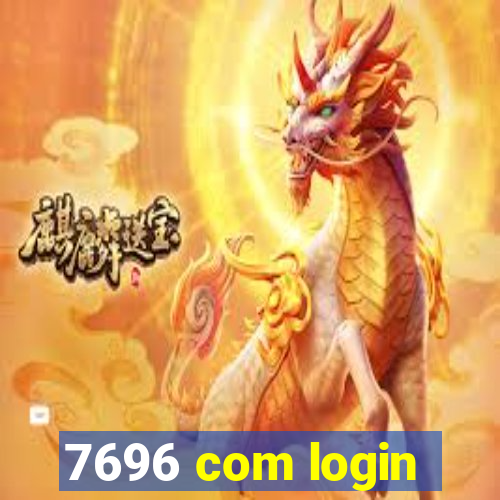 7696 com login